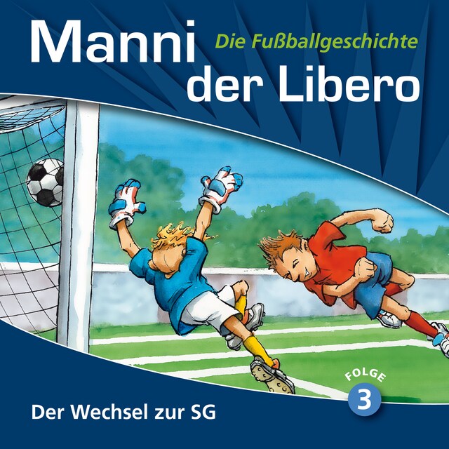 Buchcover für Manni der Libero - Die Fußballgeschichte, Folge 3: Der Wechsel zur SG