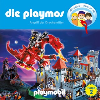 Die Playmos - Das Original Playmobil Hörspiel, Folge 2: Angriff der Drachenritter als Hörbuch