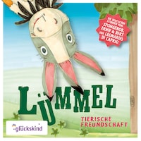 Lümmel, Tierische Freundschaft
