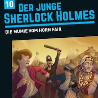Der junge Sherlock Holmes, Folge 10: Die Mumie vom Horn Fair