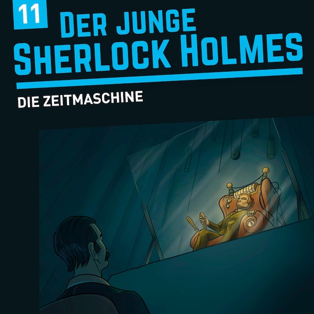 Couverture de livre pour Der junge Sherlock Holmes, Folge 11: Die Zeitmaschine
