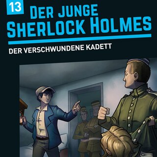 Der junge Sherlock Holmes, Folge 13: Der verschwundene Kadett als Hörbuch