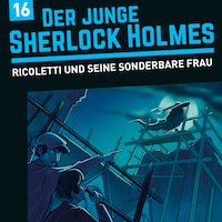 Der junge Sherlock Holmes, Folge 16: Ricoletti und seine sonderbare Frau