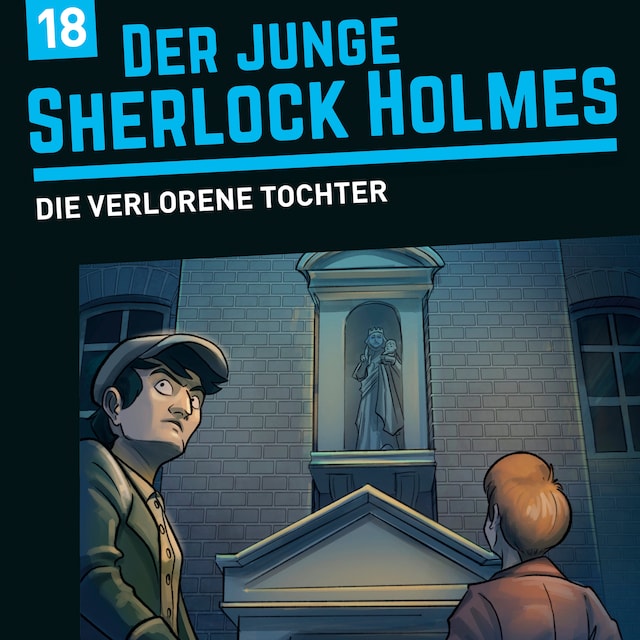 Buchcover für Der junge Sherlock Holmes, Folge 18: Die verlorene Tochter