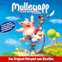Mullewapp, Das große Kinoabenteuer der Freunde (Hörspiel zum Kinofilm)