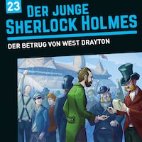 Der junge Sherlock Holmes, Folge 23: Der Betrug von West Drayton