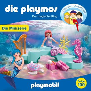 Die Playmos - Auf Tauchgang mit den Meerjungfrauen, Folge 100: Der magische Ring - Episode 3 (Ungekürzt) als Hörbuch