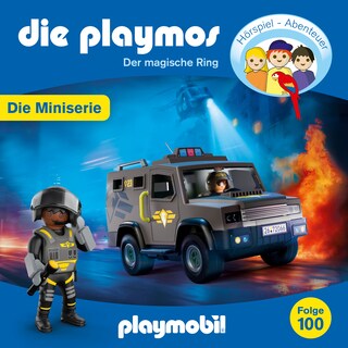 Die Playmos - Überfall auf die SWAT-Zentrale, Folge 100: Der magische Ring - Episode 9 (Ungekürzt) als Hörbuch