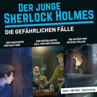 Der junge Sherlock Holmes, Die gefährlichen Fälle (Themen-Box), Folgen 1, 7, 24 (unabridged) als Hörbuch