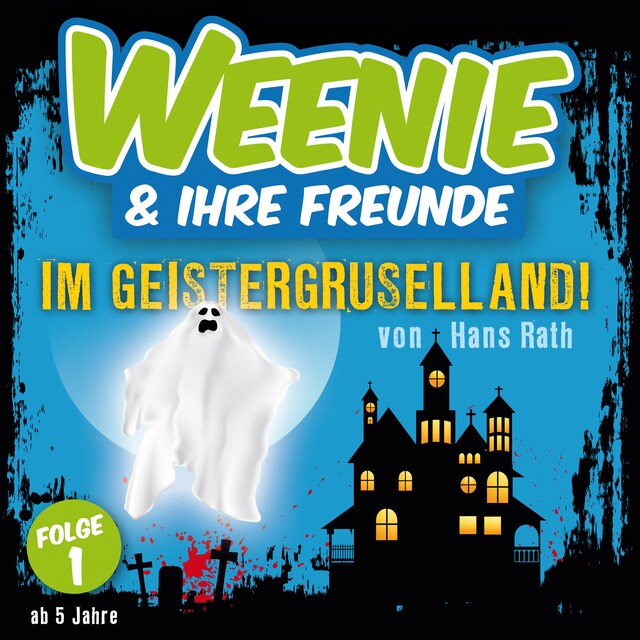 Copertina del libro per Weenie & Ihre Freunde, Folge 1: Im Geistergruselland