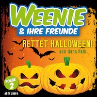 Weenie & Ihre Freunde, Folge 2: Rettet Halloween