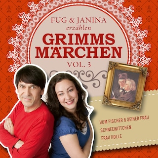 Fug und Janina lesen Grimms Märchen, Vol. 3 als Hörbuch