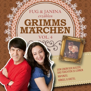 Fug und Janina lesen Grimms Märchen, Vol. 4 als Hörbuch