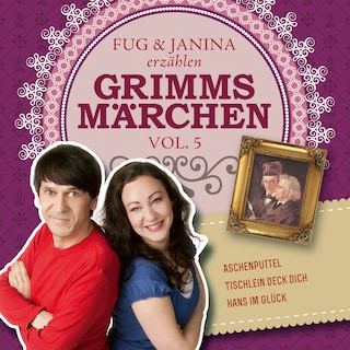Fug und Janina lesen Grimms Märchen, Vol. 5 als Hörbuch