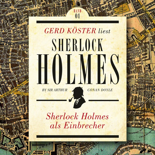 Book cover for Sherlock Holmes als Einbrecher - Gerd Köster liest Sherlock Holmes - Kurzgeschichten, Band 1 (Ungekürzt)