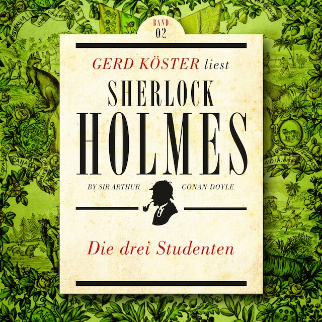Book cover for Die Drei Studenten - Gerd Köster liest Sherlock Holmes - Kurzgeschichten, Band 2 (Ungekürzt)