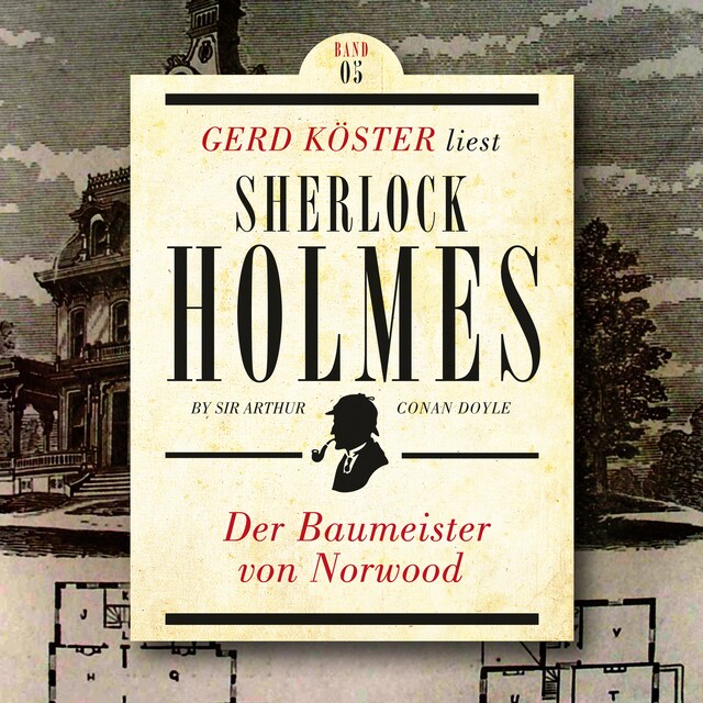 Boekomslag van Der Baumeister von Norwood - Gerd Köster liest Sherlock Holmes - Kurzgeschichten, Band 5 (Ungekürzt)