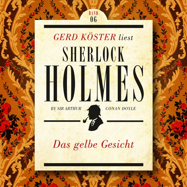 Couverture de livre pour Das gelbe Gesicht - Gerd Köster liest Sherlock Holmes - Kurzgeschichten, Band 6 (Ungekürzt)