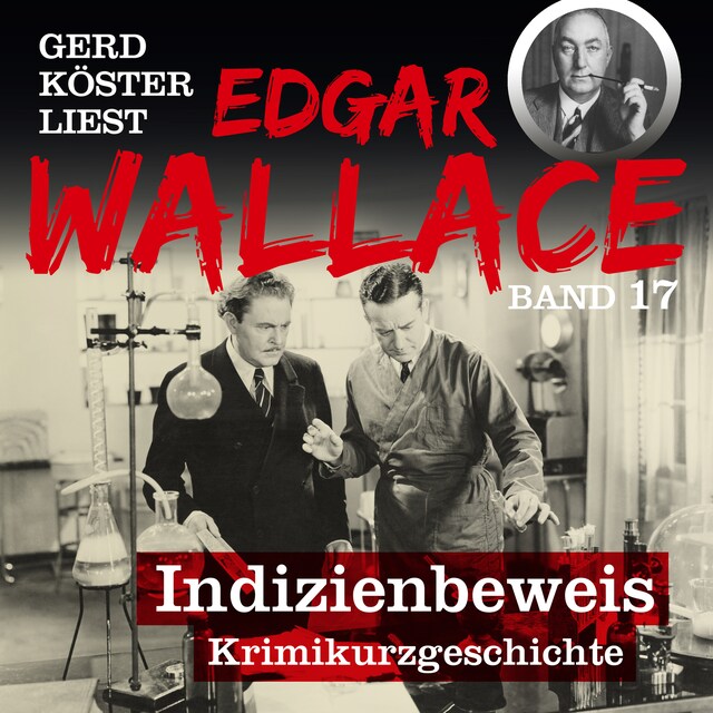 Couverture de livre pour Indizienbeweis - Gerd Köster liest Edgar Wallace, Band 17 (Ungekürzt)
