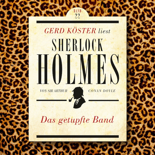 Kirjankansi teokselle Das getupfte Band - Gerd Köster liest Sherlock Holmes, Band 22 (Ungekürzt)