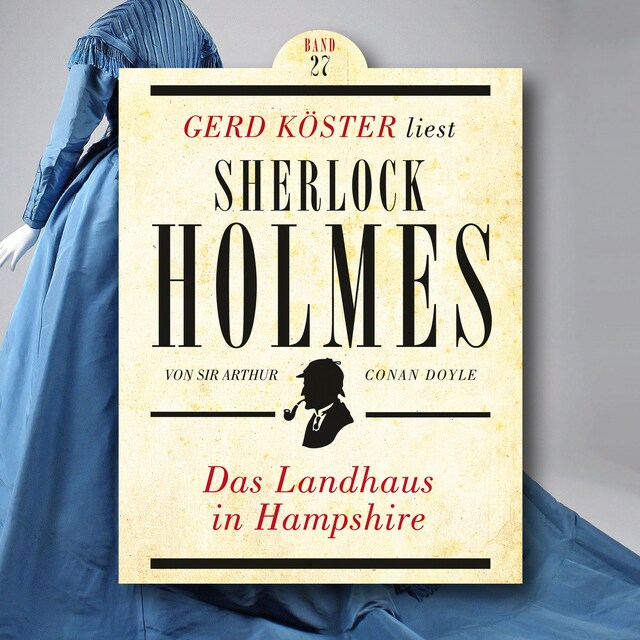 Book cover for Das Landhaus in Hampshire - Gerd Köster liest Sherlock Holmes, Band 27 (Ungekürzt)