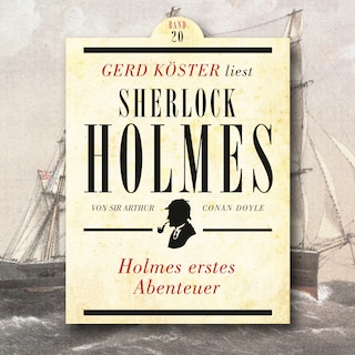 Holmes erstes Abenteuer - Gerd Köster liest Sherlock Holmes, Band 20 (Ungekürzt) als Hörbuch