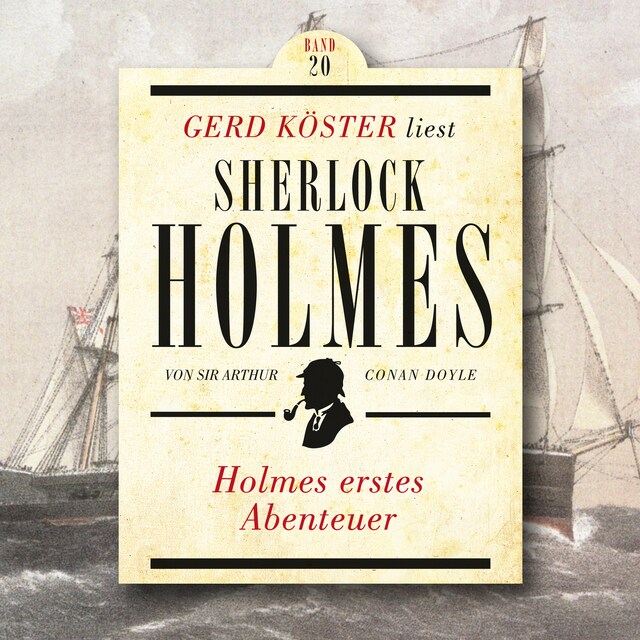 Portada de libro para Holmes erstes Abenteuer - Gerd Köster liest Sherlock Holmes, Band 20 (Ungekürzt)