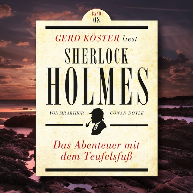 Book cover for Das Abenteuer mit dem Teufelsfuss - Gerd Köster liest Sherlock Holmes, Band 8 (Ungekürzt)