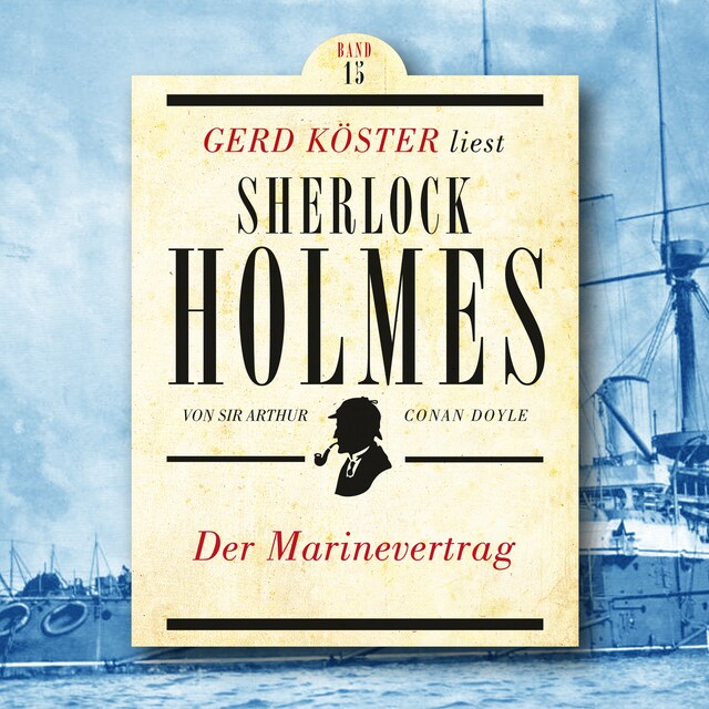 Kirjankansi teokselle Der Marinevertrag - Gerd Köster liest Sherlock Holmes, Band 15 (Ungekürzt)