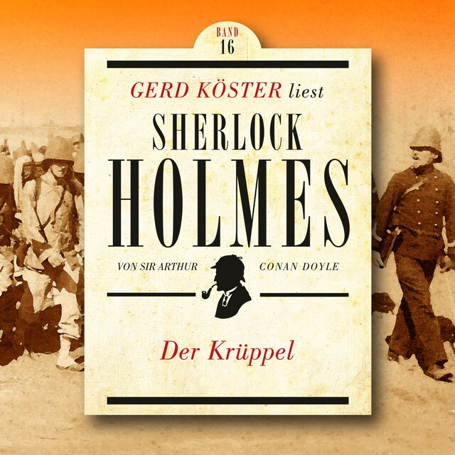 Kirjankansi teokselle Der Krüppel - Gerd Köster liest Sherlock Holmes, Band 16 (Ungekürzt)