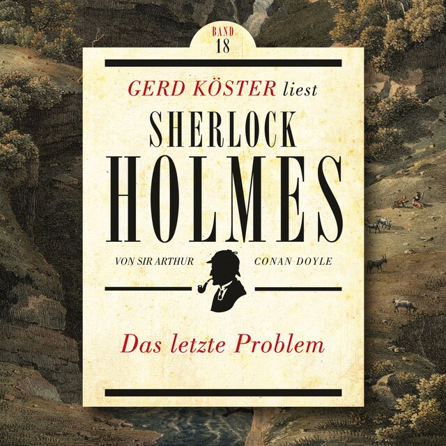 Kirjankansi teokselle Das letzte Problem - Gerd Köster liest Sherlock Holmes, Band 18 (Ungekürzt)