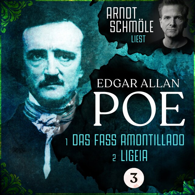Boekomslag van Das Fass Amontillado / Ligeia - Arndt Schmöle liest Edgar Allan Poe, Band 3 (Ungekürzt)