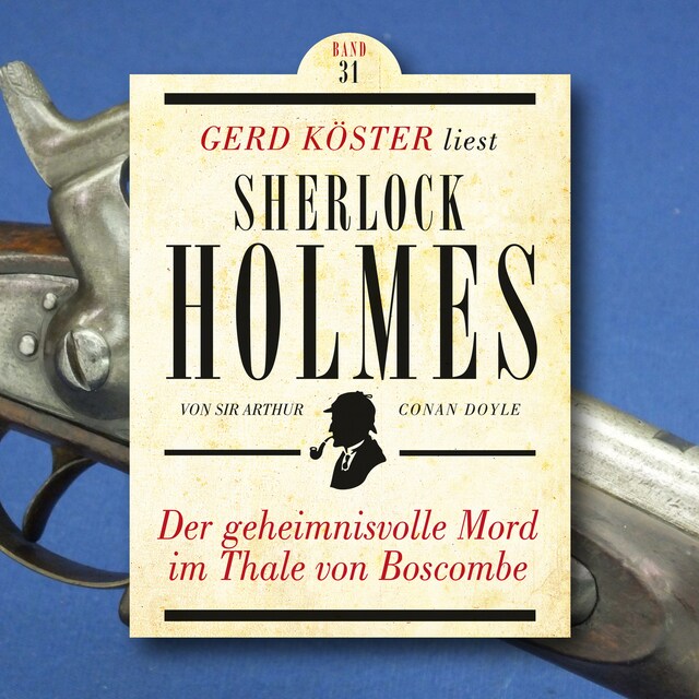 Book cover for Der geheimnisvolle Mord im Thale von Boscombe - Gerd Köster liest Sherlock Holmes, Band 31 (Ungekürzt)