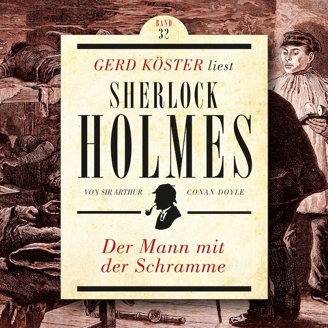 Bogomslag for Der Mann mit der Schramme - Gerd Köster liest Sherlock Holmes, Band 32 (Ungekürzt)