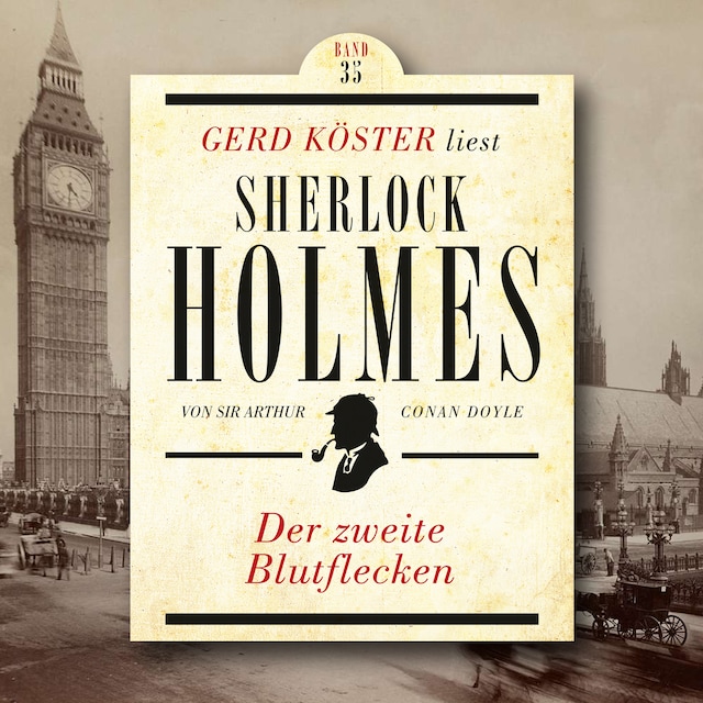 Book cover for Der zweite Blutflecken - Gerd Köster liest Sherlock Holmes, Band 35 (Ungekürzt)