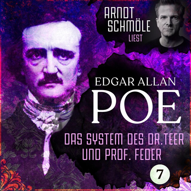Copertina del libro per Das System des Dr. Teer und Prof. Feder - Arndt Schmöle liest Edgar Allan Poe, Band 7 (Ungekürzt)