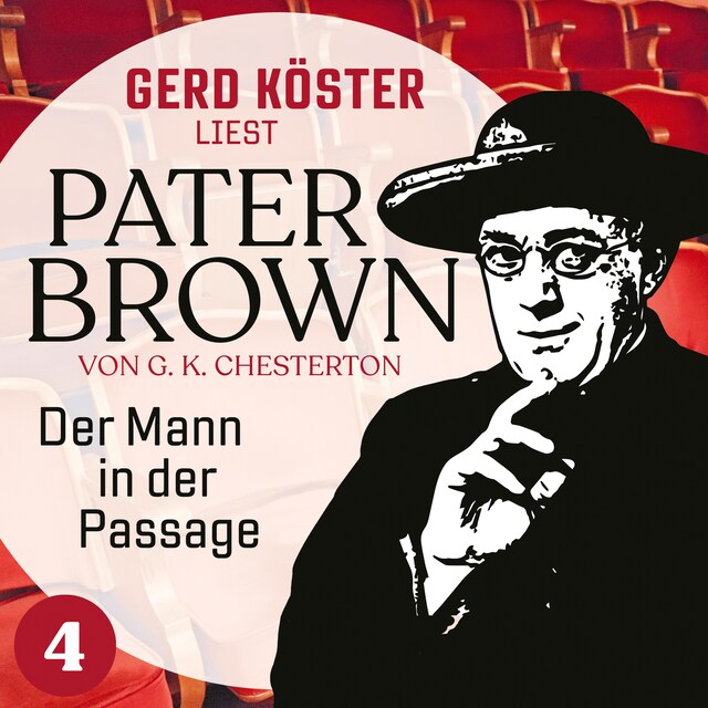 Buchcover für Der Mann in der Passage - Gerd Köster liest Pater Brown, Band 4 (Ungekürzt)