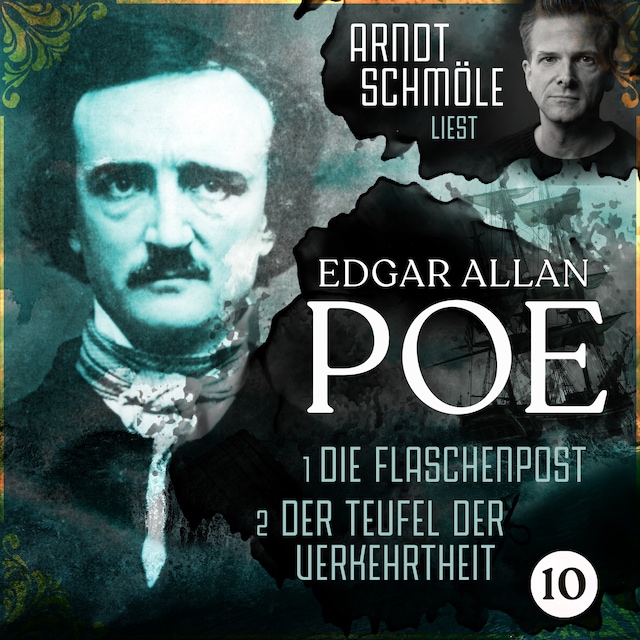 Couverture de livre pour Die Flaschenpost / Der Teufel der Verkehrtheit - Arndt Schmöle liest Edgar Allan Poe, Band 10 (Ungekürzt)