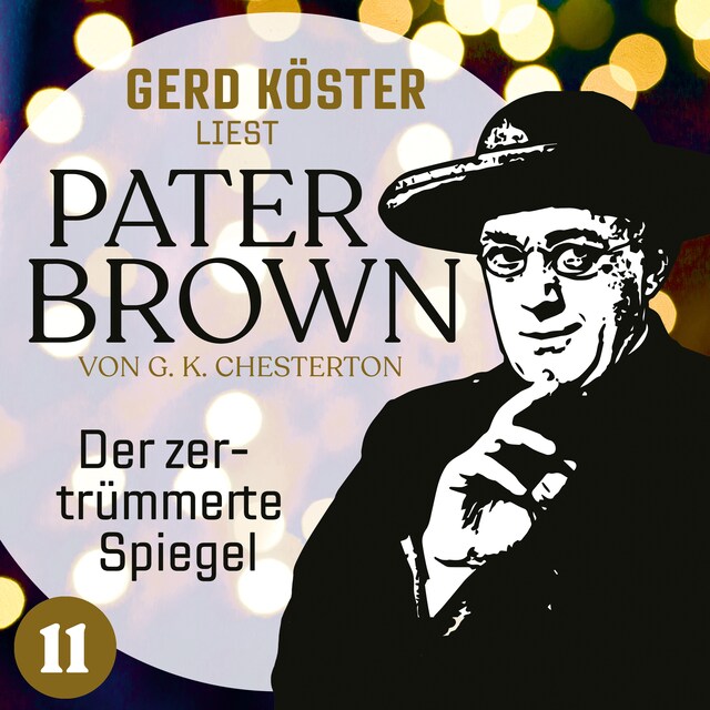 Boekomslag van Der zertrümmerte Spiegel - Gerd Köster liest Pater Brown, Band 11 (Ungekürzt)