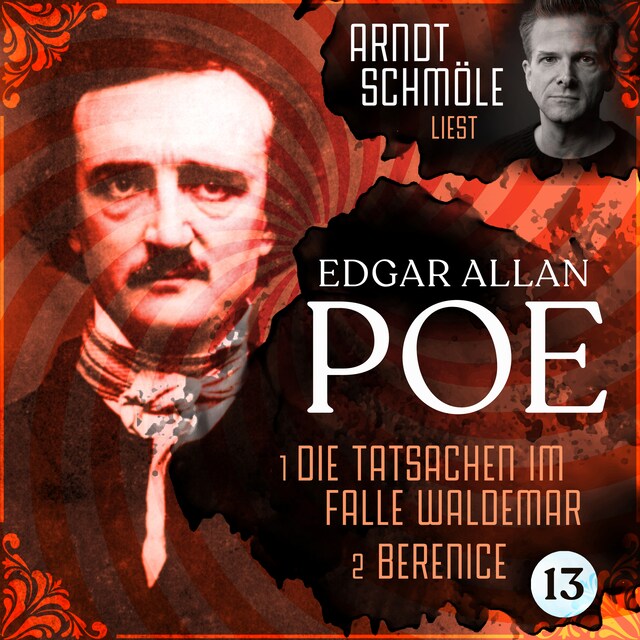 Couverture de livre pour Die Tatsachen im Falle Waldemar / Berenice - Arndt Schmöle liest Edgar Allan Poe, Band 13 (Ungekürzt)