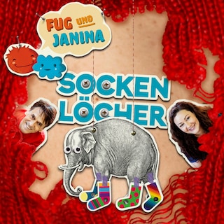 Fug und Janina, Folge 2: Sockenlöcher (Geschichte zu dem Lied) als Hörbuch