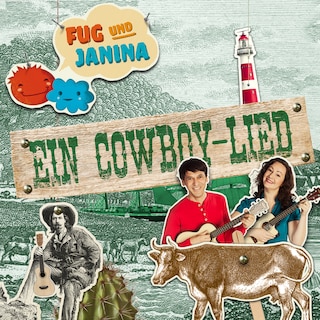 Fug und Janina, Folge 3: Ein Cowboy-Lied (Geschichte zu dem Lied) als Hörbuch