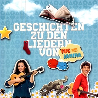 Fug und Janina, Folge 4: Geschichte zu den Liedern als Hörbuch