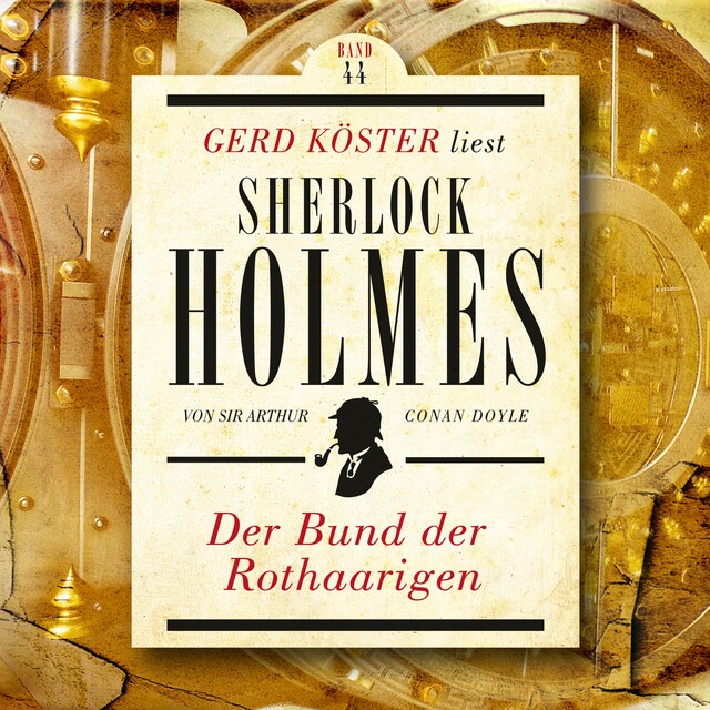 Book cover for Der Bund der Rothaarigen - Gerd Köster liest Sherlock Holmes, Band 44 (Ungekürzt)