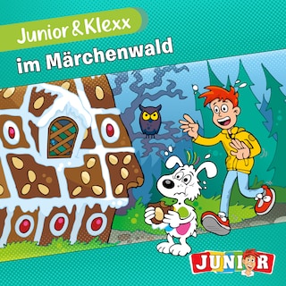 Junior & Klexx, Band 17: Junior & Klexx im Märchenwald (Ungekürzt) als Hörbuch