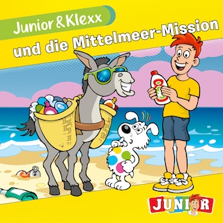 Junior & Klexx, Band 21: Junior & Klexx und die Mittelmeer-Mission (Ungekürzt) als Hörbuch
