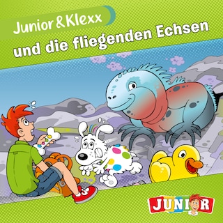 Junior & Klexx, Band 23: Junior & Klexx und die fliegenden Echsen (Ungekürzt) als Hörbuch