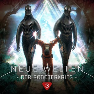 Neue Welten, Folge 3: Der Roboterkrieg bookCoverFor