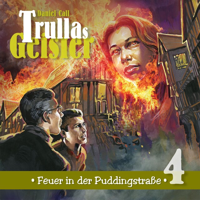 Boekomslag van Trullas Geister, Folge 4: Feuer in der Puddingstraße