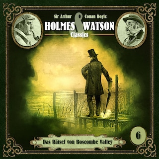 Holmes & Watson, Folge 6: Classics: Das Rätsel von Boscombe Valley als Hörbuch